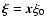 $\vec{\xi}=\vec{x}\xi_0$