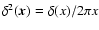 $\delta^2(\vec{x})=\delta(x)/2\pi x$