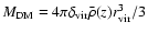 $M_{\rm DM}=4\pi\delta_{\rm vir}\bar{\rho}(z)r_{\rm vir}^3/3$