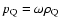 $p_{\rm Q}=\omega\rho_{\rm Q}$