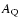 $A_{\rm Q}$