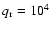 $q_{\rm r}=10^{4}$