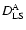 $D_{\rm LS}^{\rm A}$