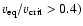 $v_{\rm eq}/v_{\rm crit}>0.4)$