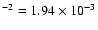 $^{-2}=1.94\times 10^{-3}$