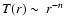 $T(r) \sim\ r^{-n}$