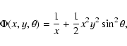 \begin{displaymath}\Phi(x,y,\theta)=\frac{1}{x}+\frac{1}{2} x^2 y^2 \sin^2\theta,
\end{displaymath}