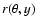 $r(\theta,y)$