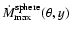 $\dot{M}_{\rm max}^{\rm
sphere}(\theta,y)$