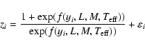 \begin{displaymath}\displaystyle{z_i=\frac{1+\exp(f(y_i,L,M,T_{\rm eff}))}
{\exp(f(y_i,L,M,T_{\rm eff}))} + \varepsilon_i}
\end{displaymath}