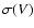 $\sigma(V)$