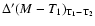 $\Delta^{\prime}(M-T_1)_{\rm T_1-T_2}$