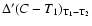 $\Delta^{\prime}(C-T_1)_{\rm T_1-T_2}$