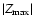 $\vert Z_{\rm max}\vert$