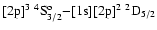 $[{\rm 2p}]^3\ ^4{\rm S}^{\rm o}_{3/2}{-}[{\rm 1s}][{\rm 2p}]^2\ ^2{\rm D}_{5/2}$