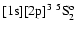 $[{\rm 1s}][{\rm 2p}]^3~^5{\rm S}^{\rm o}_{2}$