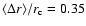 $\langle \Delta r \rangle /r_{\rm c}=0.35$