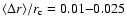 $\langle \Delta r \rangle /r_{\rm c}=0.01{-}0.025$