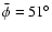 $\bar \phi = 51^{\circ}$