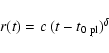 \begin{displaymath}r(t)=c~ (t-t_{0~{\rm pl}})^\delta
\end{displaymath}