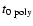 $t_{0~{\rm poly}}$