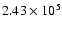 $2.43 \times 10^5$