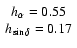$
\begin{array}{c}
h_{\alpha }=0.55 \\
h_{\sin \delta}=0.17
\end{array}$