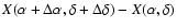 $X(\alpha +\Delta
\alpha ,\delta +\Delta \delta )-X(\alpha ,\delta )$