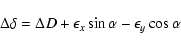\begin{displaymath}\Delta \delta =\Delta D+\epsilon _x\sin \alpha -\epsilon _y\cos \alpha
\end{displaymath}