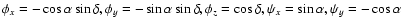 $\phi _x=-\cos \alpha \sin
\delta ,\phi _y=-\sin \alpha \sin \delta ,\phi _z=\cos \delta ,\psi _x=\sin
\alpha ,\psi _y=-\cos \alpha $