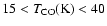 $15 < T_{{\rm CO}} {\rm (K)} < 40$