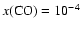 $x({\rm CO}) = 10^{-4}$
