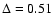 $\Delta=0.51$