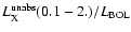$L_{\rm X}^{\rm unabs}(0.1-2.)/L_{{\rm BOL}}$