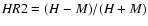 ${\it HR}2=(H-M)/(H+M)$