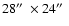 $28\hbox{$^{\prime\prime}$ }\times 24\hbox{$^{\prime\prime}$ }$