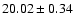 $20.02\pm0.34$