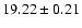 $19.22\pm0.21$