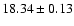 $18.34\pm0.13$