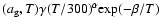 $(a_{\rm g}, T)\gamma (T/300)^{\alpha } {\rm exp}(-\beta /T)$