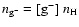 $n_{{\rm g}^{-}}=[{\rm g}^{-}]~ n_{\rm H}$