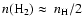 $n({\rm H_2})\approx~n_{\rm H}/2$