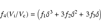 \begin{displaymath}f_4(V_{\rm i}/V_{\rm c}) = \left(f_1\delta ^3 + 3f_2\delta ^2 + 3f_3\delta \right)
\end{displaymath}