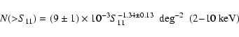 \begin{displaymath}N({>}S_{11})=(9\pm1)\times 10^{-3} S_{11}^{-1.34\pm0.13}
~~{\rm deg}^{-2}~~{\rm (2{-}10~keV)}
\end{displaymath}