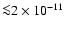 ${\la} 2\times
10^{-11}$