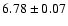 $6.78\pm0.07$