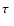 $\tau~$
