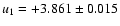$u_1 = +3.861 \pm 0.015$