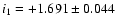 $i_1 = +1.691 \pm 0.044$