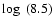 $\log~(8.5)$